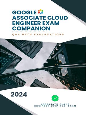 cover image of Google Associate Cloud Engineer Exam Companion